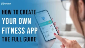 Read more about the article How to Create Your Own Fitness App? The Full Guide