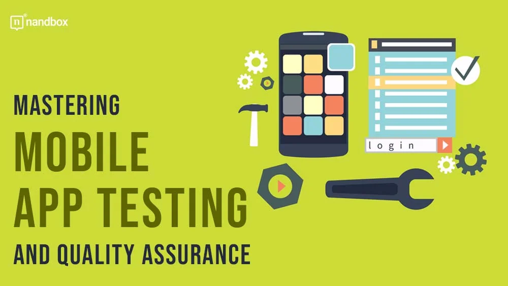 You are currently viewing Comprehensive Guide to Mobile App Testing and Quality Control