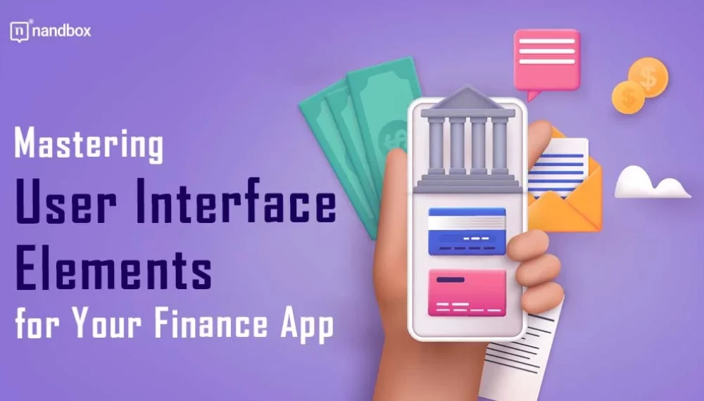 Mastering User Interface Elements for Your Finance App