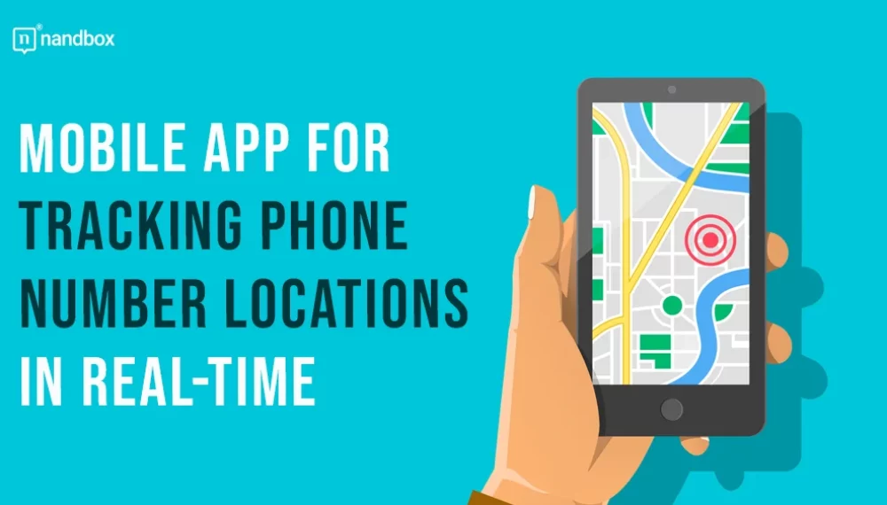 App for Tracking Phone Number Locations in Real-Time