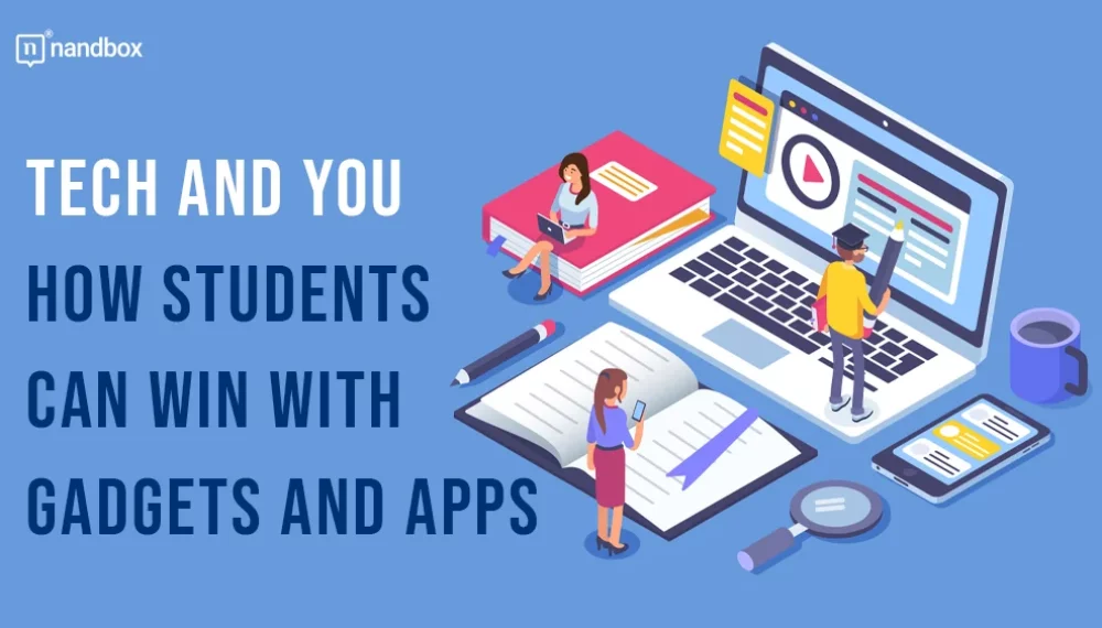 Tech and You: How Students Can Win with Gadgets and Apps