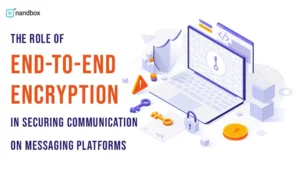 Read more about the article The Role of End-to-End Encryption in Securing Communication on Messaging Platforms