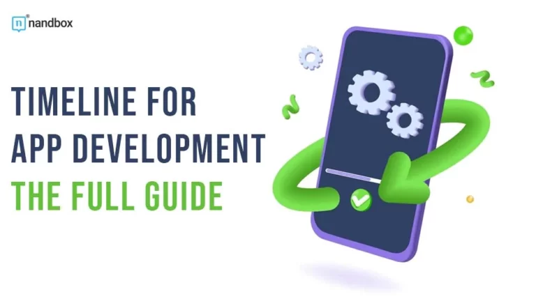 Timeline for App Development The Full Guide