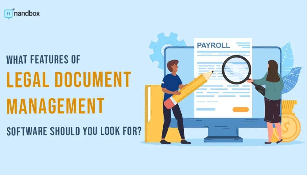 What Features of Legal Document Management Software Should You Look For?