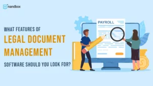 Read more about the article What Features of Legal Document Management Software Should You Look For?