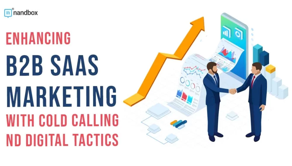 Enhancing B2B SaaS Marketing with Cold Calling and Digital Tactics
