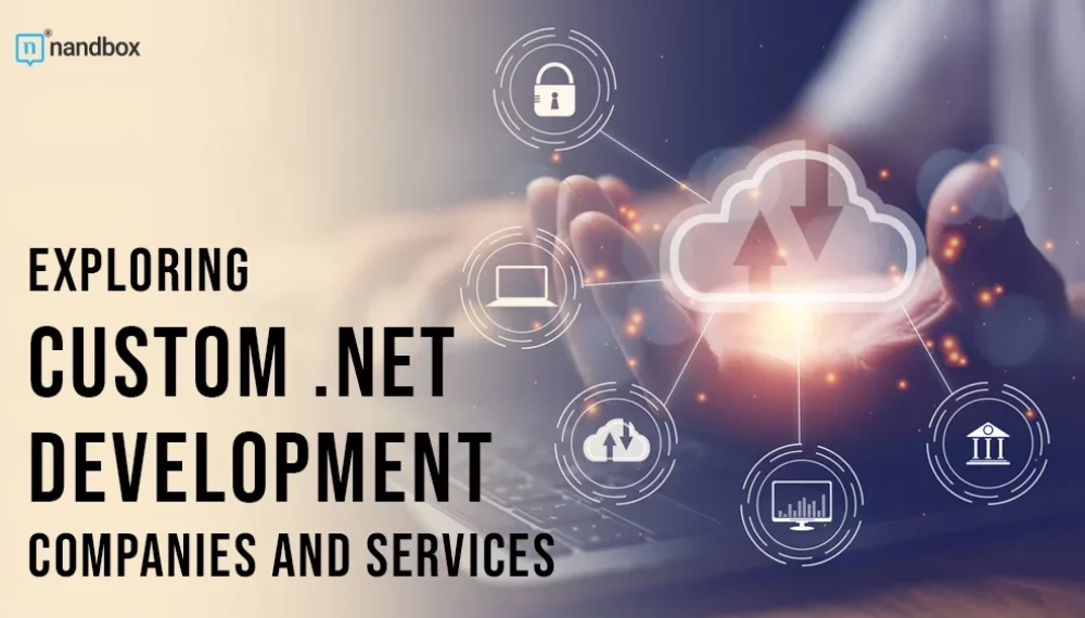 Unlocking the Potential: Exploring Custom .NET Development Companies and Services 