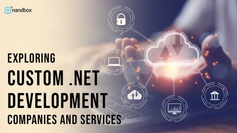 Exploring Custom .NET Development Companies and Services 
