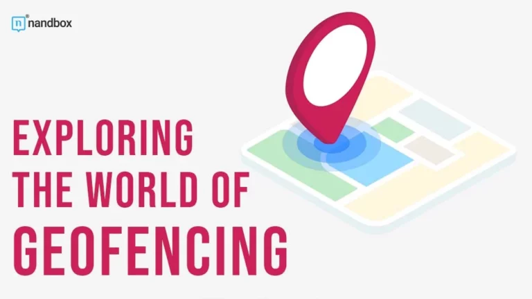 Exploring the World of Geofencing