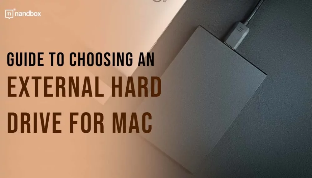 Guide to Choosing an External Hard Drive for Mac