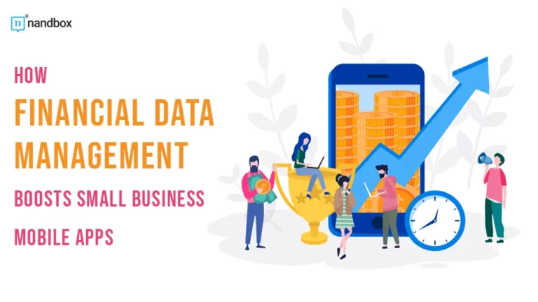 How Financial Data Management Boosts Small Business Mobile Apps