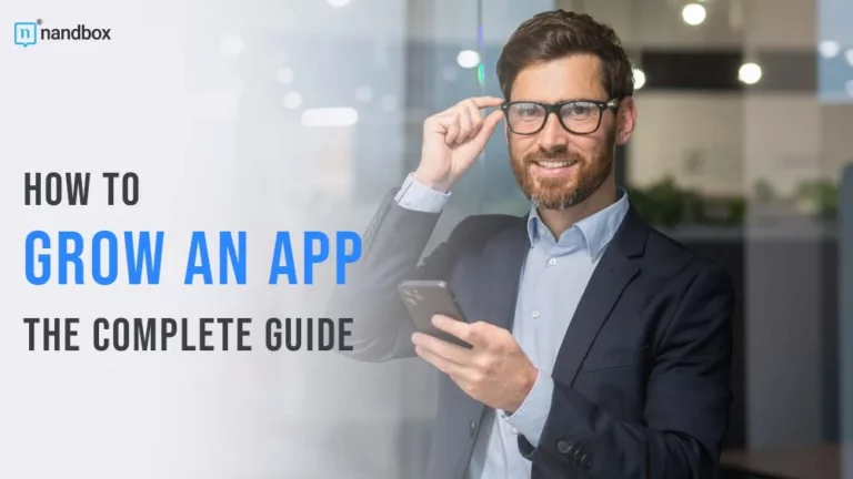 How To Grow an App
