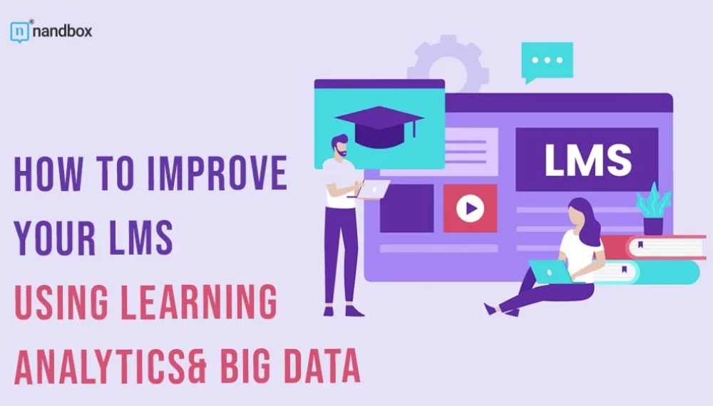 How to Improve your LMS Using Learning Analytics & Big Data