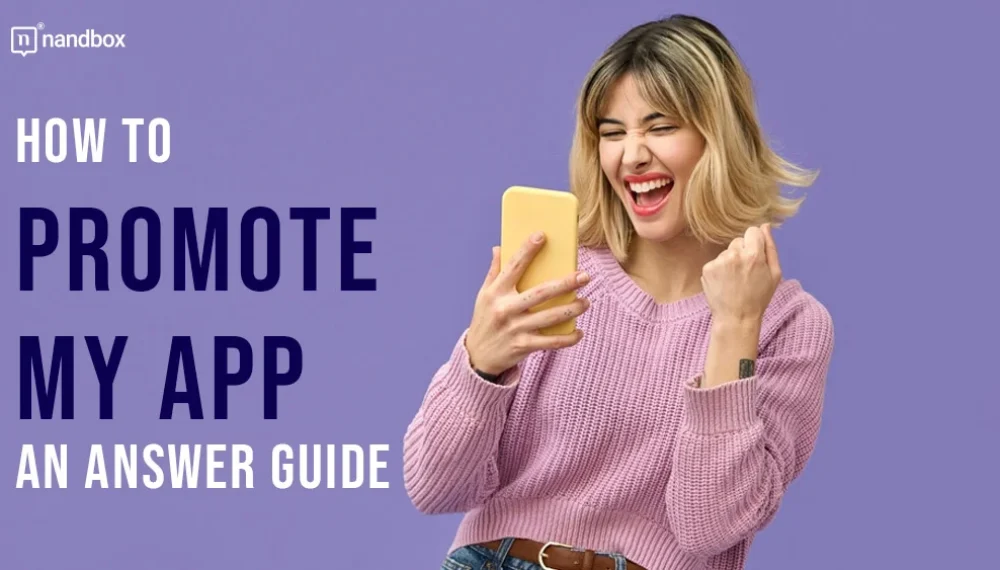 How to Promote My App? An Answer Guide