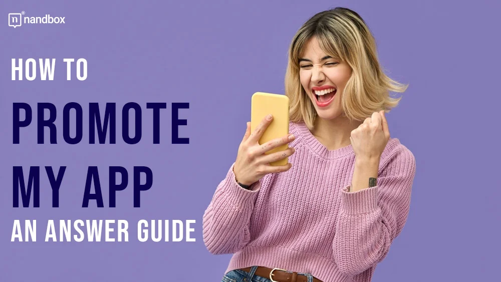 You are currently viewing How to Promote My App? An Answer Guide