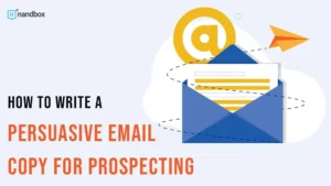 Read more about the article How to Write a Persuasive Email Copy for Prospecting
