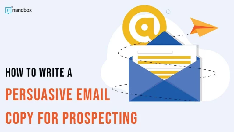 How to Write a Persuasive Email Copy for Prospecting