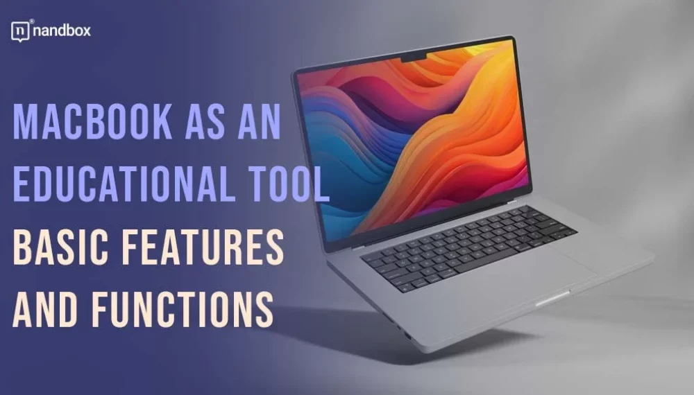 MacBook as an Educational Tool: Basic Features and Functions