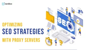 Read more about the article Optimizing SEO Strategies With Proxy Servers