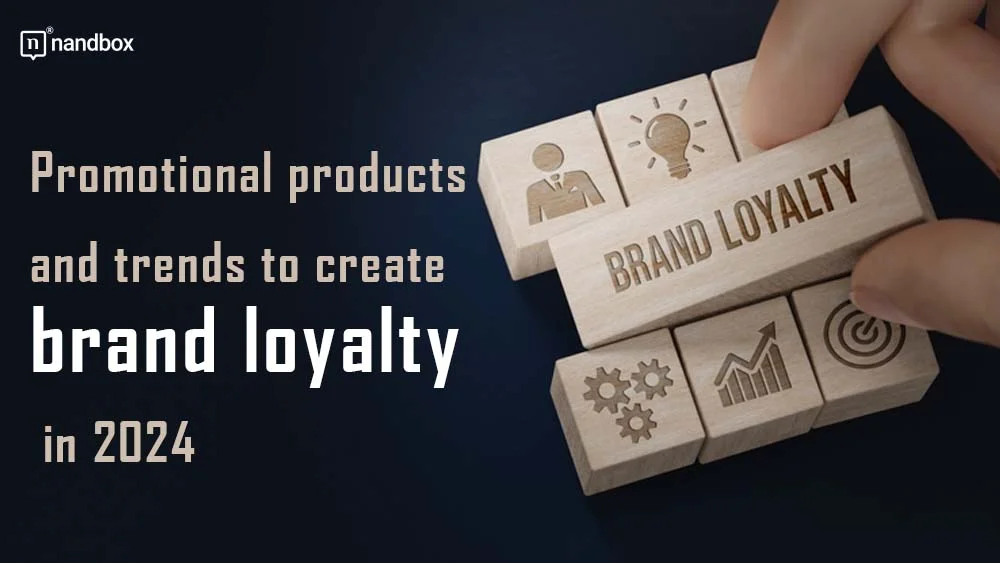 You are currently viewing Promotional Products and Trends to Create Brand Loyalty in 2024