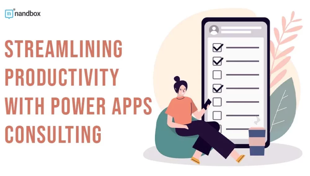 Empower Your Workflow: Streamlining Productivity with Power Apps Consulting