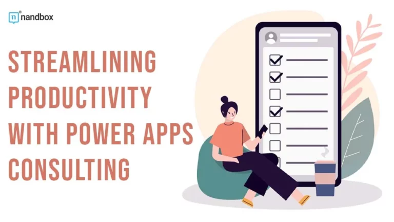 Streamlining Productivity with Power Apps Consulting