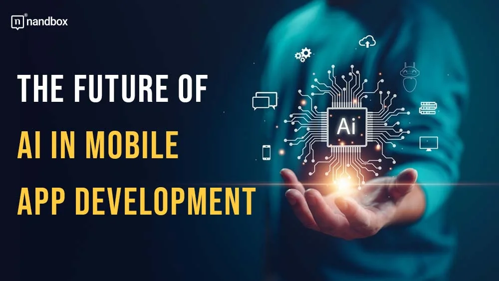 You are currently viewing The Future of AI in Mobile App Development