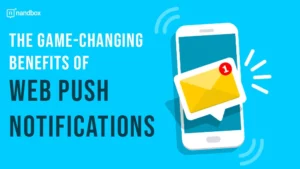 Read more about the article Personalization And Segmentation: The Game-Changing Benefits Of Web Push Notifications 