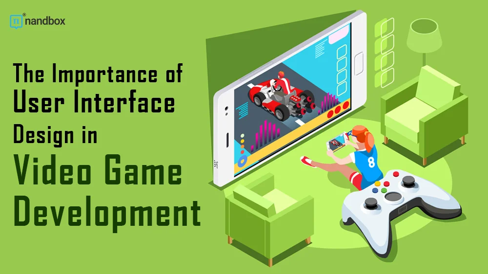You are currently viewing The Importance of User Interface Design in Video Game Development