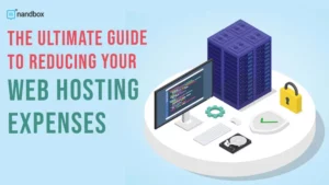 Read more about the article The Ultimate Guide To Reducing Your Web Hosting Expenses