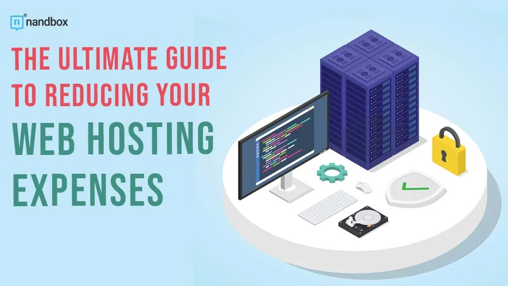 You are currently viewing The Ultimate Guide To Reducing Your Web Hosting Expenses