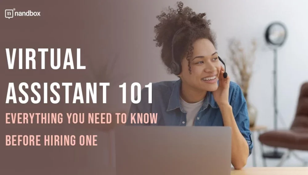 Virtual Assistant 101: Everything You Need to Know Before Hiring One