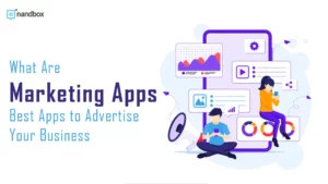 Read more about the article What Are Marketing Apps? Best Apps to Advertise Your Business