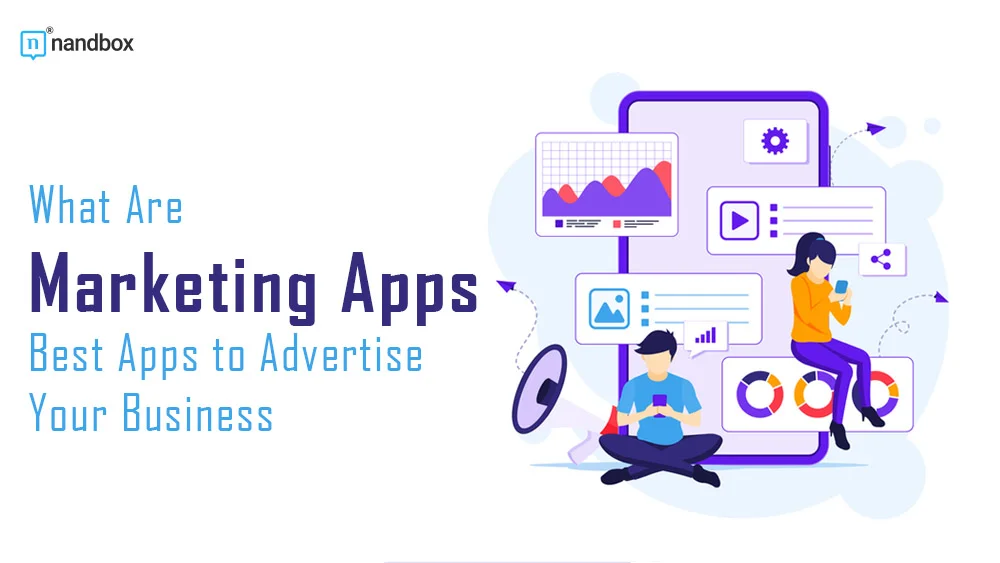 You are currently viewing What Are Marketing Apps? Best Apps to Advertise Your Business