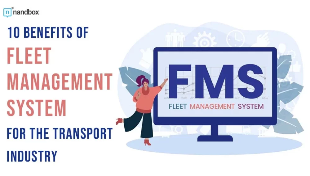 10 Benefits of Fleet Management System for the Transport Industry