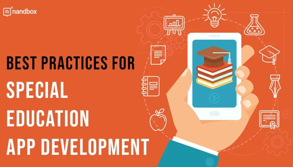 Empowering Students with Disabilities: Best Practices for Special Education App Development