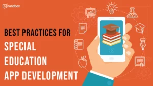 Read more about the article Empowering Students with Disabilities: Best Practices for Special Education App Development