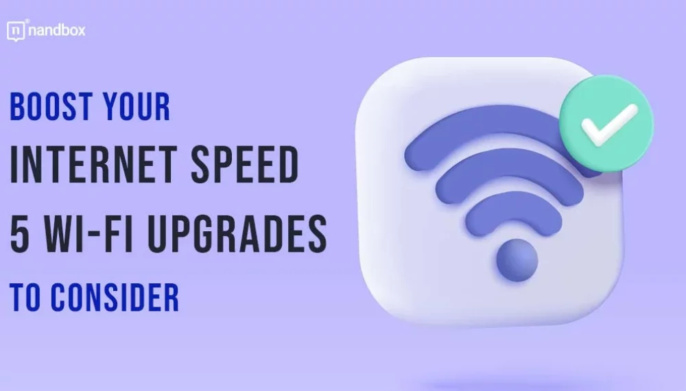 Boost Your Internet Speed: 5 Wi-Fi Upgrades to Consider