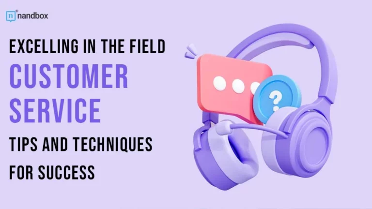 Excelling in the Field Customer Service