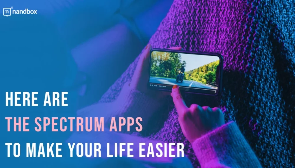 Here are the Spectrum Apps to Make Your Life Easier