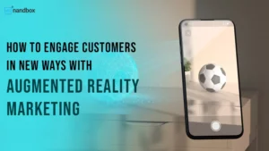 Read more about the article How to Engage Customers in New Ways with Augmented Reality Marketing