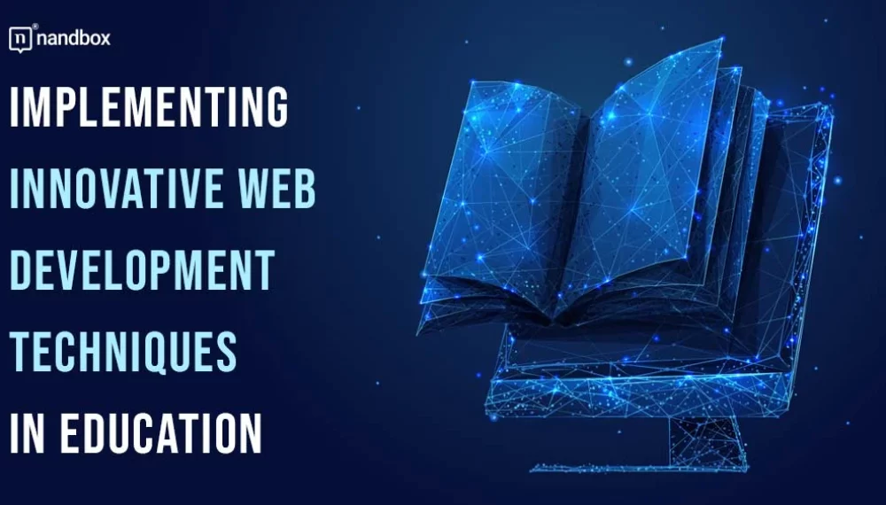 Implementing Innovative Web Development Techniques in Education