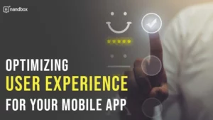 Read more about the article Optimizing User Experience for Your Mobile App