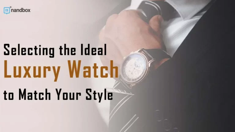 the Ideal Luxury Watch to Match Your Style