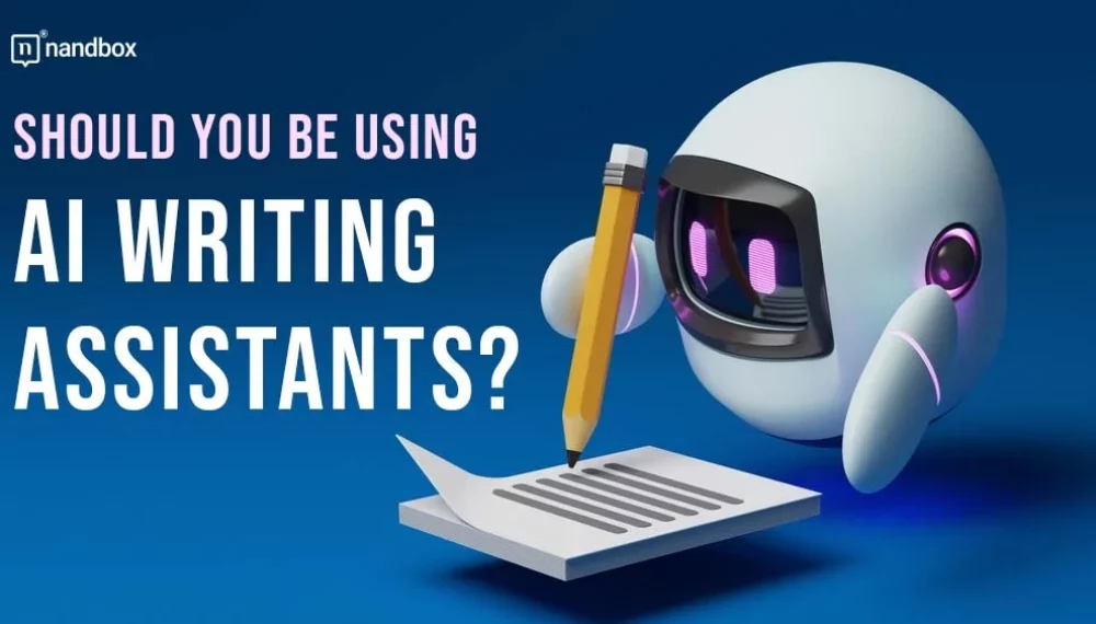 Should You Be Using AI Writing Assistants?