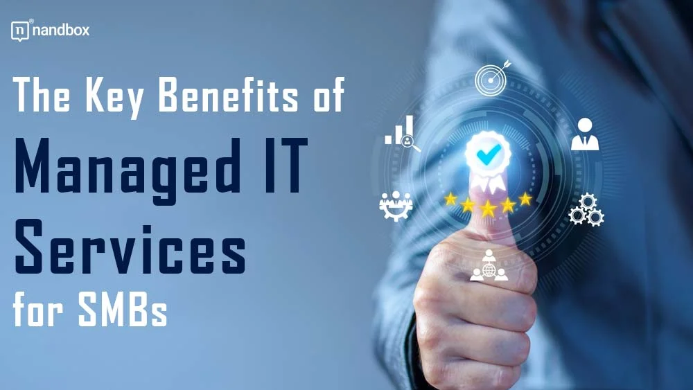 You are currently viewing The Key Benefits of Managed IT Services for SMBs