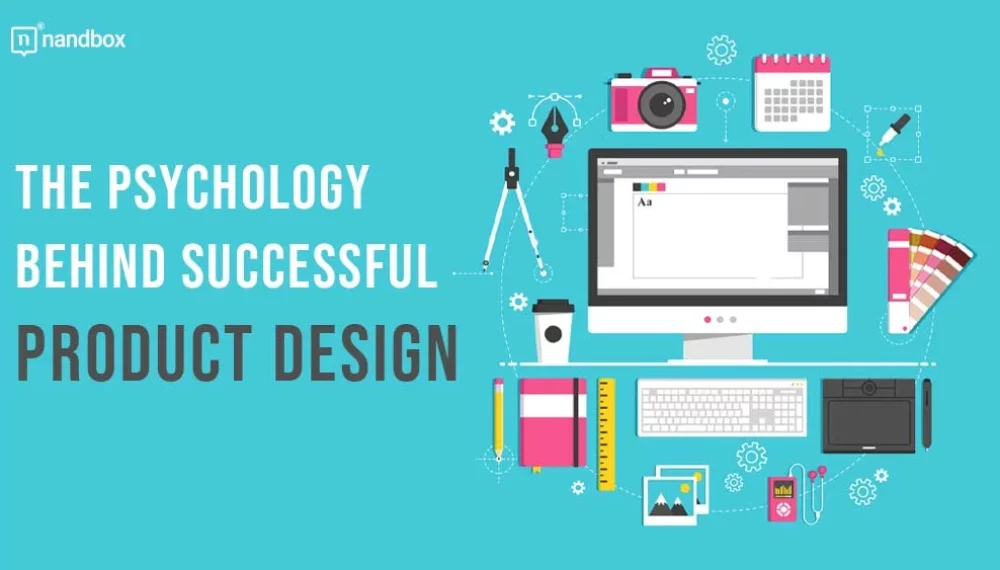 The Psychology Behind Successful Product Design