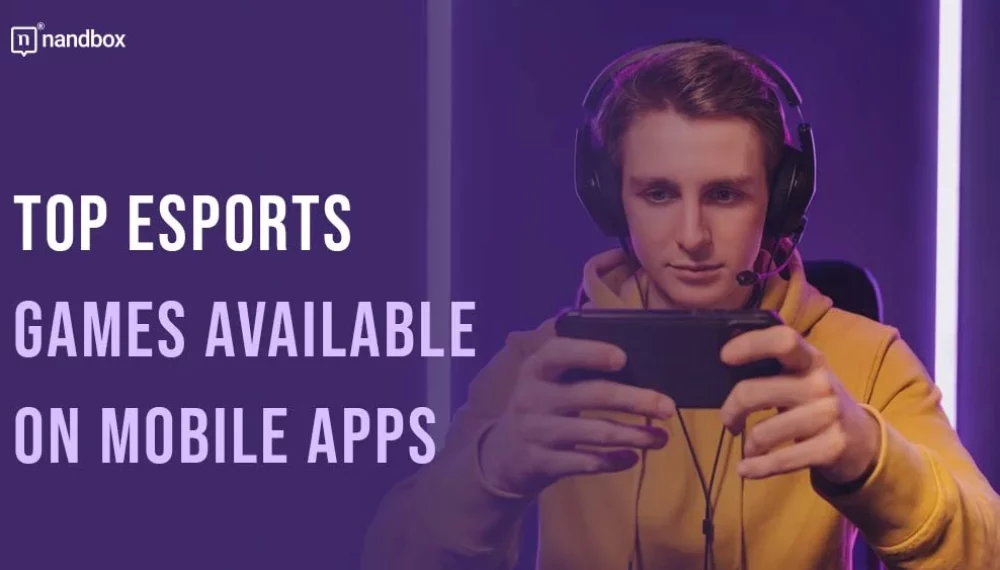 Top Esports Games Available on Mobile Apps