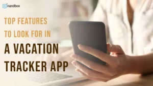 Read more about the article Top Features to Look for in a Vacation Tracker App
