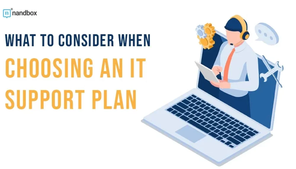 What to Consider When Choosing an IT Support Plan